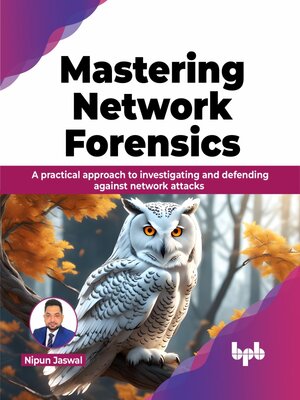cover image of Mastering Network Forensics
